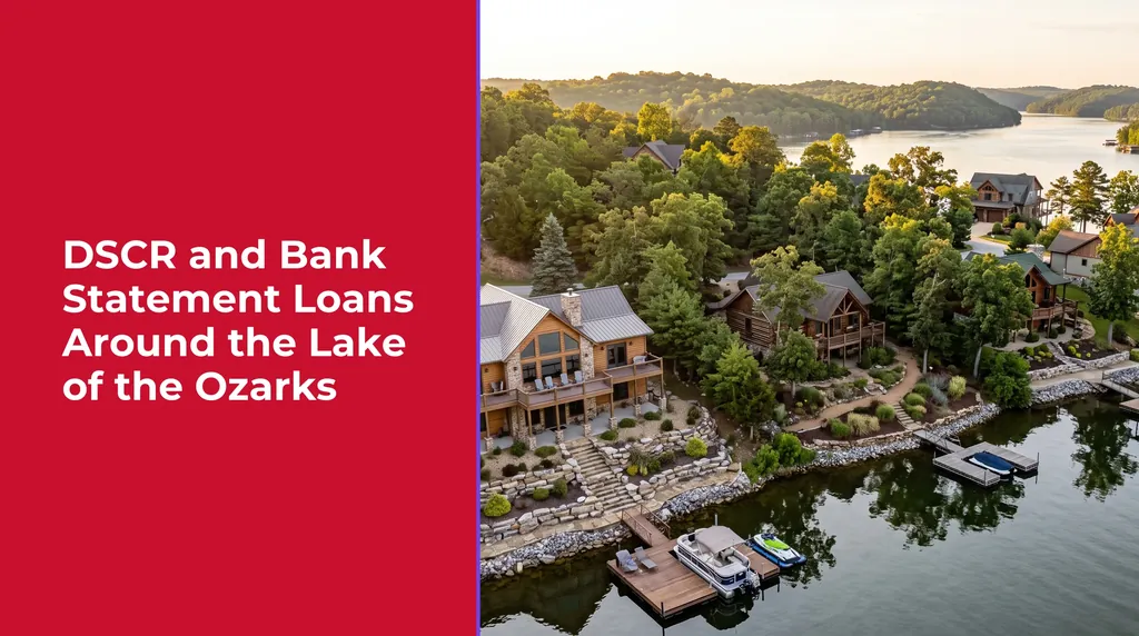 DSCR and Bank Statement Loans Around the Lake of the Ozarks, with an aerial view of lake homes and docks