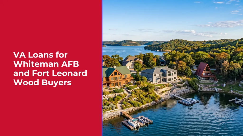 VA Loans for Whiteman AFB and Fort Leonard Wood Buyers, with an aerial view of lake homes and docks in central Missouri